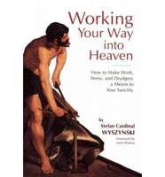 Working Your Way Into Heaven