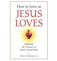 How to Love as Jesus Loves