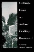 Nobody Lives on Arthur Godfrey Boulevard