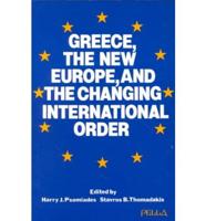 Greece, the New Europe, and the Changing International Order
