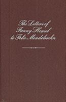 The Letters of Fanny Hensel to Felix Mendelssohn