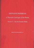 Giovanni Paisiello, a Thematic Catalogue of His Works