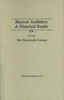 Musical Aesthetics: A Historical Reader (3 Volumes), Vol. II