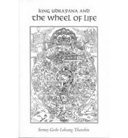 King Udrayana and the Wheel of Life