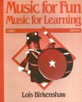 Music for Fun Music for Learning