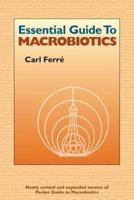 Essential Guide to Macrobiotics