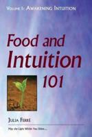 Food and Intuition 101, Volume 1