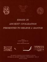 Essays in Ancient Civilization Presented to Helene J. Kantor