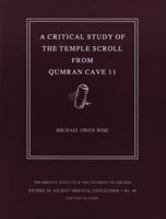 A Critical Study of the Temple Scroll from Qumran Cave 11