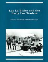 Lac La Biche and the Early Fur Traders
