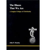 Illness That We Are