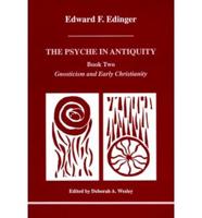 The Psyche in Antiquity. Book 2 Gnosticism and Early Christianity