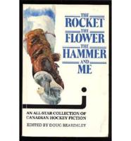 The Rocket, the Flower, the Hammer, and ME