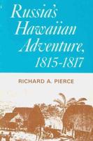 Russia's Hawaiian Adventure, 1815-1817