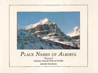 Place Names of Alberta, Volume I