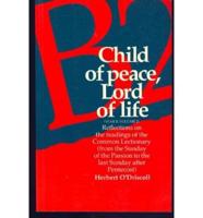 Child of Peace, Lord of Life - Year B. Vol 2