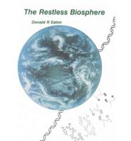 The Restless Biosphere