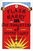 Flash Harry and the Daughters of Divine Light