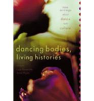 Dancing Bodies, Living Histories