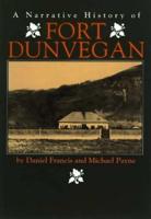 Fort Dunvegan, a Narrative History Of