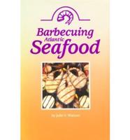 Barbecuing Atlantic Seafood