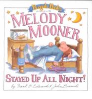 Melody Mooner Stayed Up All Night