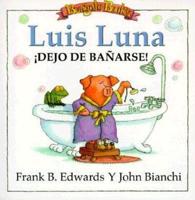 Luis Luna Dejo De Banarse