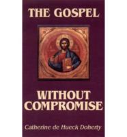 The Gospel Without Compromise