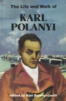 Life And Work Of Karl Polanyi