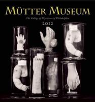 Mütter Museum 2012 Calendar