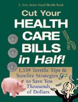 Jerry Baker's Cut Your Health Care Bills in Half