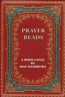 Prayer Beads, a Poem Cycle