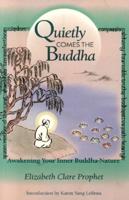 Quietly Comes The Buddha