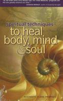 Spiritual Techniques to Heal Body, Mind & Soul: Cassette
