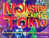 Monsters Are Attacking Tokyo!