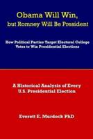 Obama Will Win, but Romney Will Be President