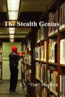 The Stealth Genius
