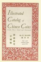 Illustrated Catalog of Chinese Coins, Vol. 1