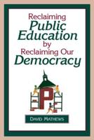Reclaiming Public Education by Reclaiming Our Democracy