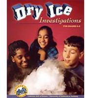 Dry Ice Investigations