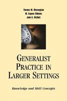 Generalist Practice in Larger Settings