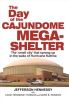 The Day of the Cajundome Mega-Shelter