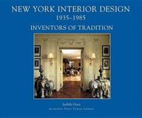 New York Interior Design, 1935-1985. Volume 1 Inventors of Tradition