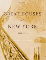 Great Houses of New York 1880-1940. Volume 2