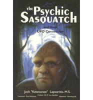 The Psychic Sasquatch and Their UFO Connection