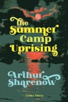 The Summer Camp Uprising