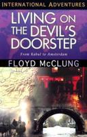 Living on the Devil's Doorstep