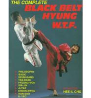 Complete Black Belt Hyung W.T.F