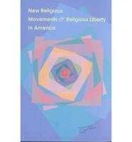 New Religious Movements and Religious Liberty in America