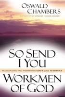 So Send I You ; Workmen of God